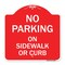 Signmission Designer Series No Parking on Sidewalk or Curb, Red & White Aluminum Sign, 18" x 18", RW-1818-23694 A-DES-RW-1818-23694 - alternate 1
